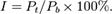 I = P_t / P_b \times 100%.